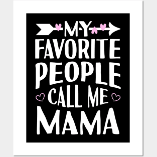 My Favorite People Call Me Mama Posters and Art